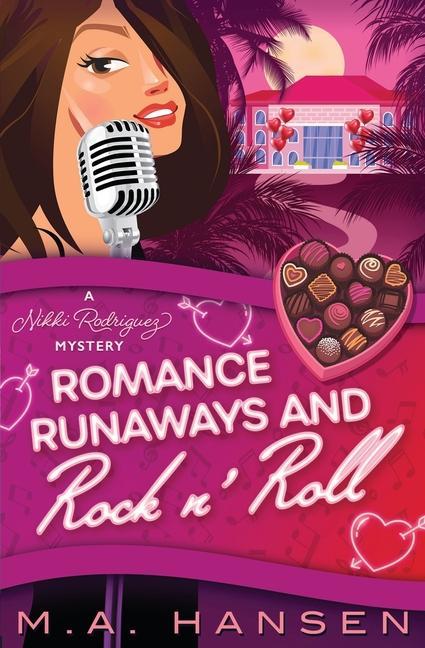 Romance Runaways and Rock n‘ Roll: A Nikki Rodriguez Mystery