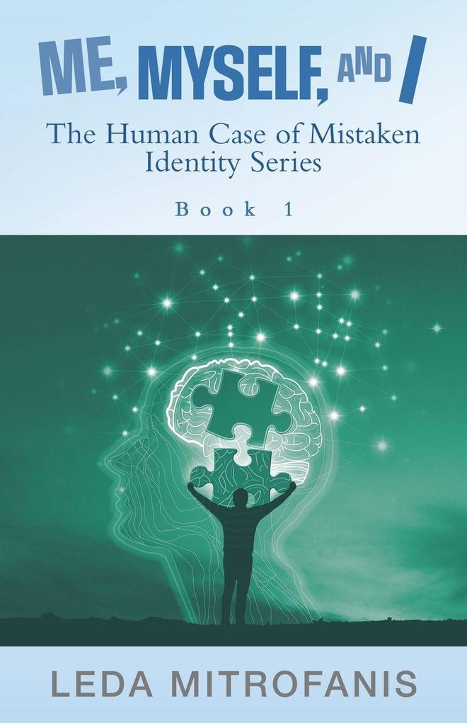 Me Myself and I the Human Case of Mistaken Identity Series