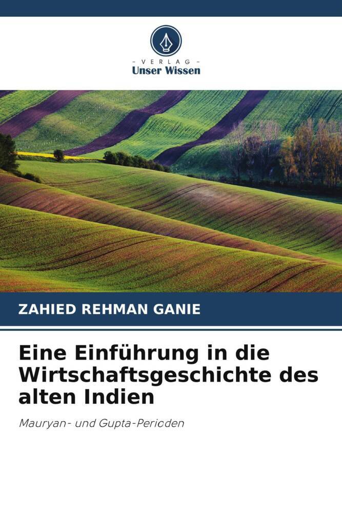 Eine Einführung in die Wirtschaftsgeschichte des alten Indien