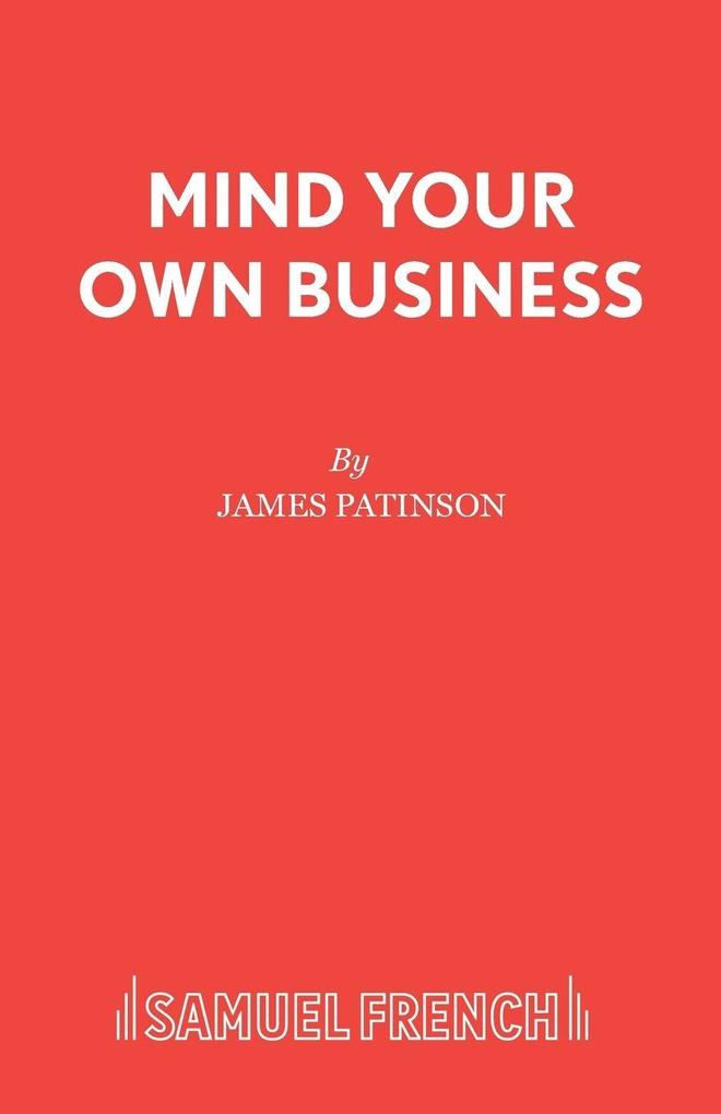 MIND YOUR OWN BUSINESS