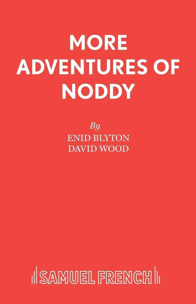 MORE ADVENTURES OF NODDY