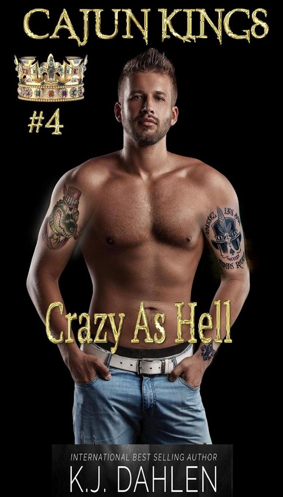 Crazy As Hell (Cajun Kings #4)