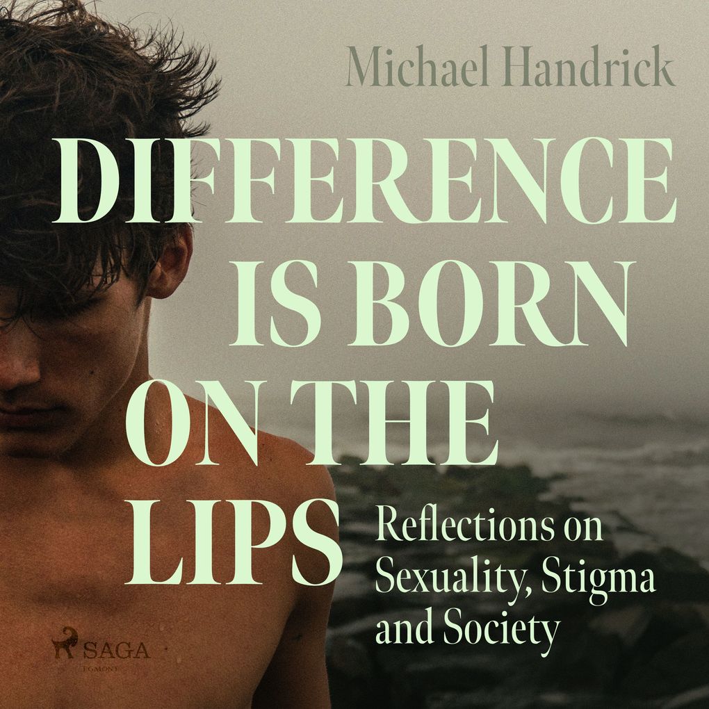 Difference is Born on the Lips: Reflections on Sexuality Stigma and Society