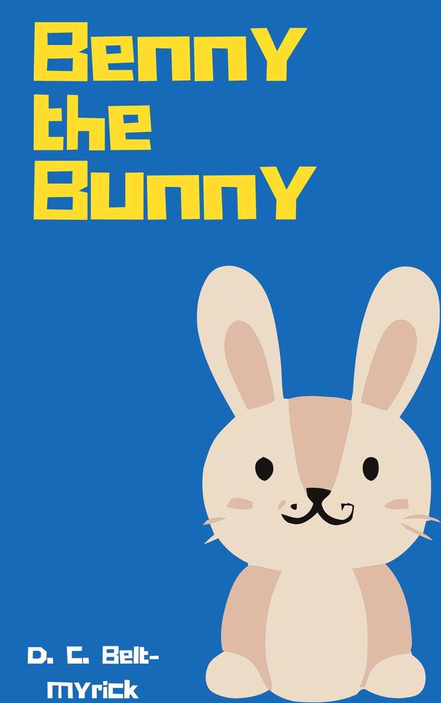 Benny the Bunny Vol. One
