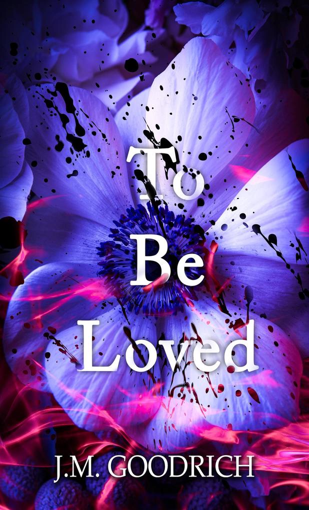 To Be Loved