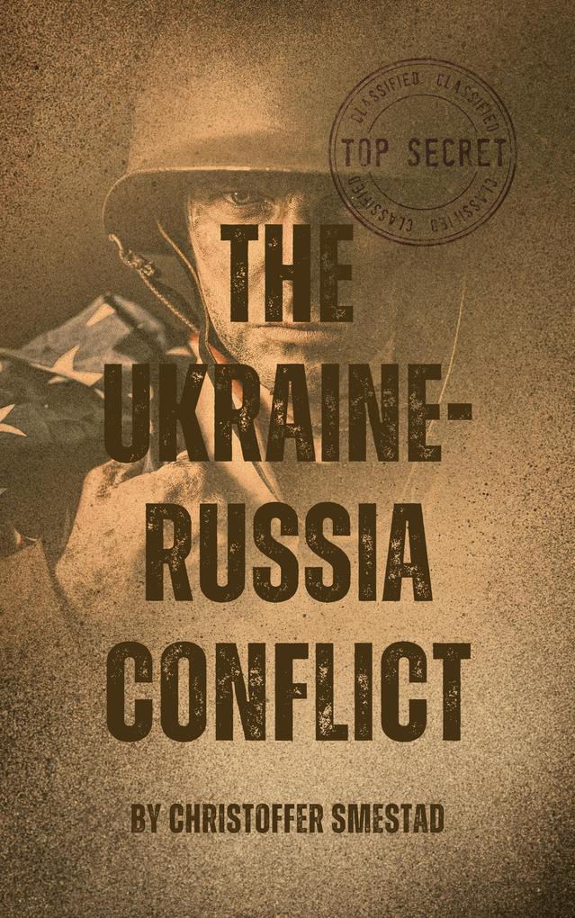 The Ukraine-Russia Conflict