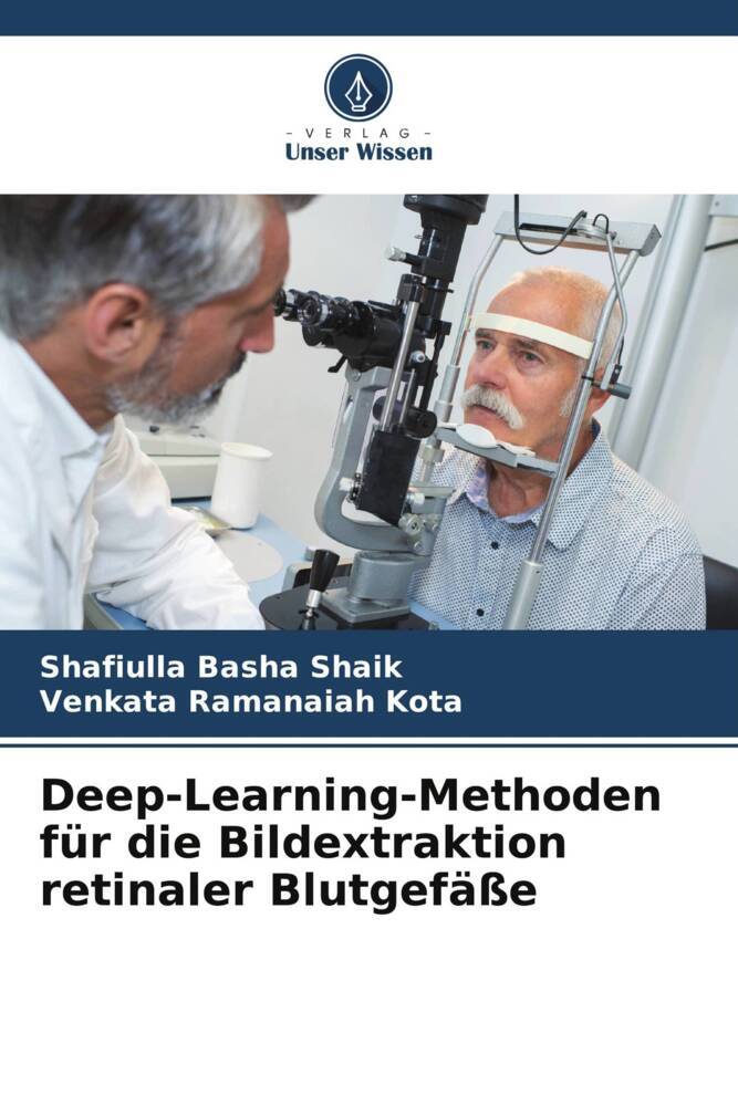 Deep-Learning-Methoden für die Bildextraktion retinaler Blutgefäße