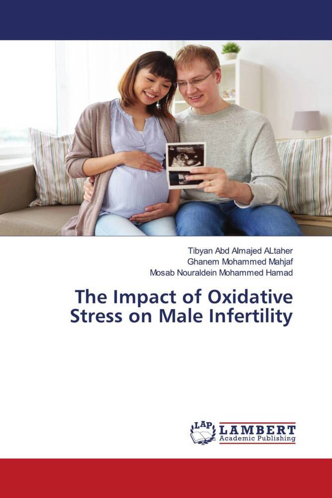 The Impact of Oxidative Stress on Male Infertility