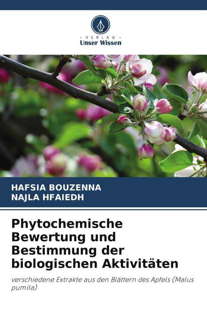 Phytochemische Bewertung und Bestimmung der biologischen Aktivitäten
