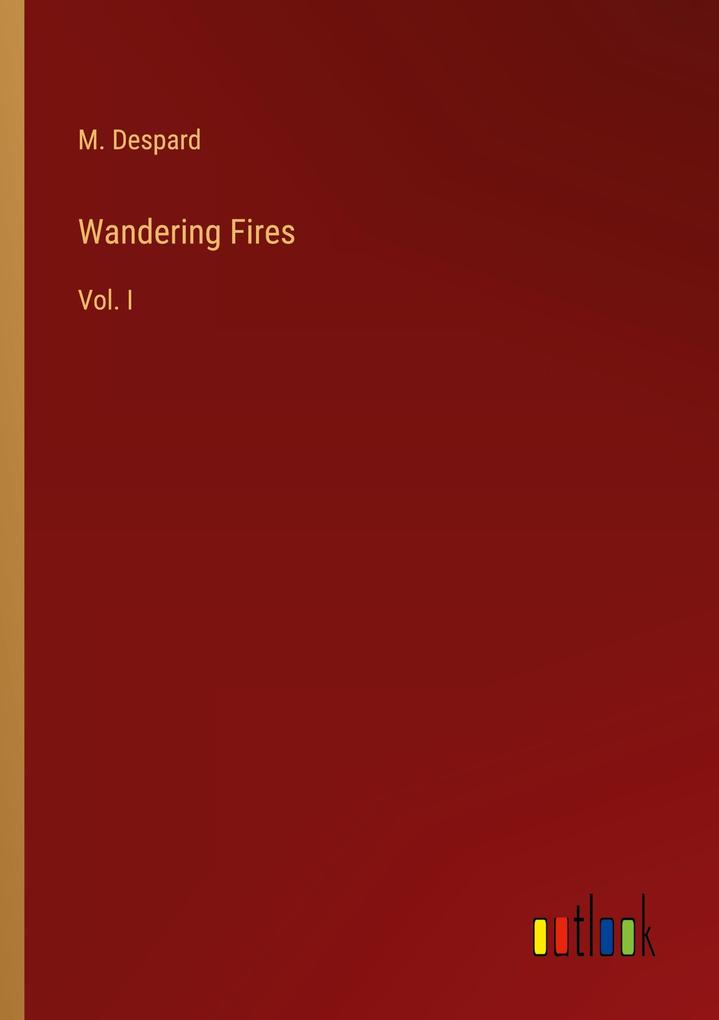 Wandering Fires