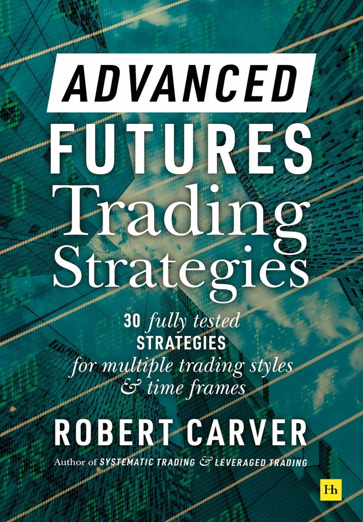 Harriman House Advanced Futures Trading Strategies