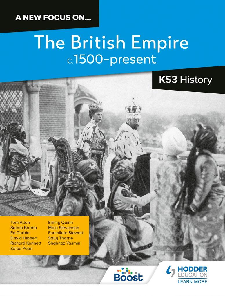A new focus on...The British Empire c.1500-present for KS3 History