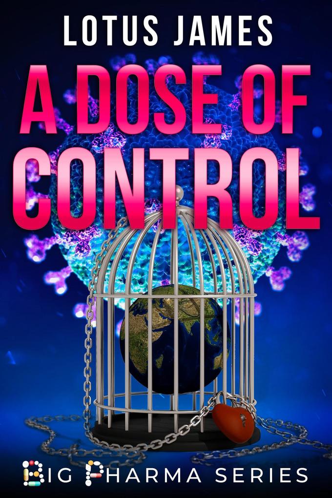 A Dose of Control (Big Pharma Series #3)