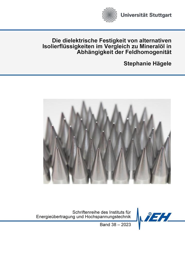 Die dielektrische Festigkeit von alternativen Isolierflüssigkeiten im Vergleich zu Mineralöl in Abhängigkeit der Feldhomogenität