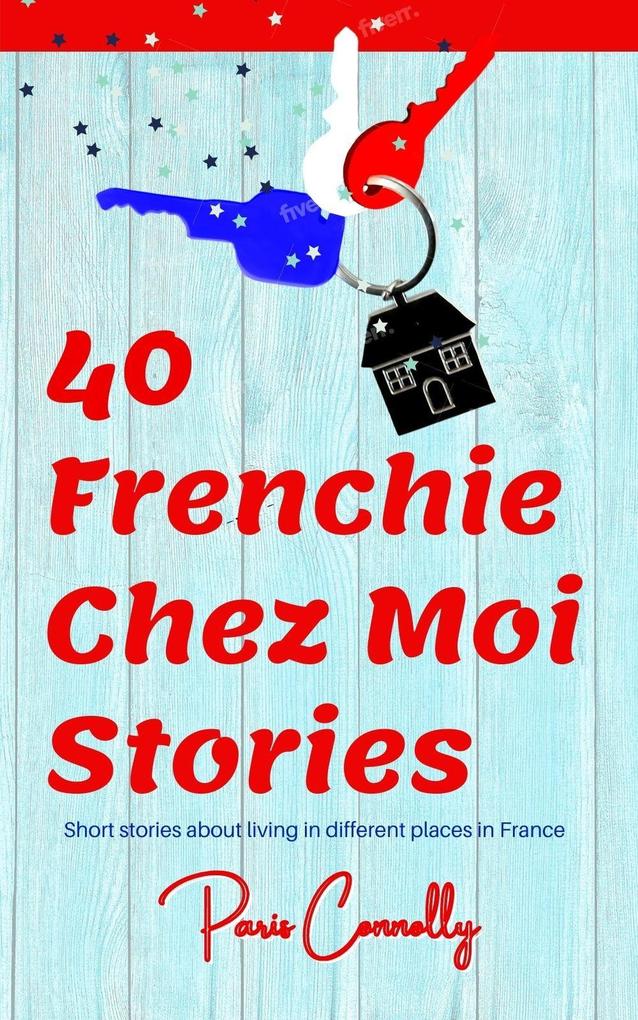 40 Frenchie Chez Moi Stories (40 Frenchie Series)