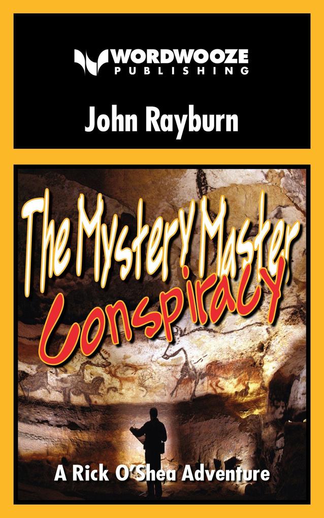 The Mystery Master - Conspiracy: A Rick O‘Shea Adventure