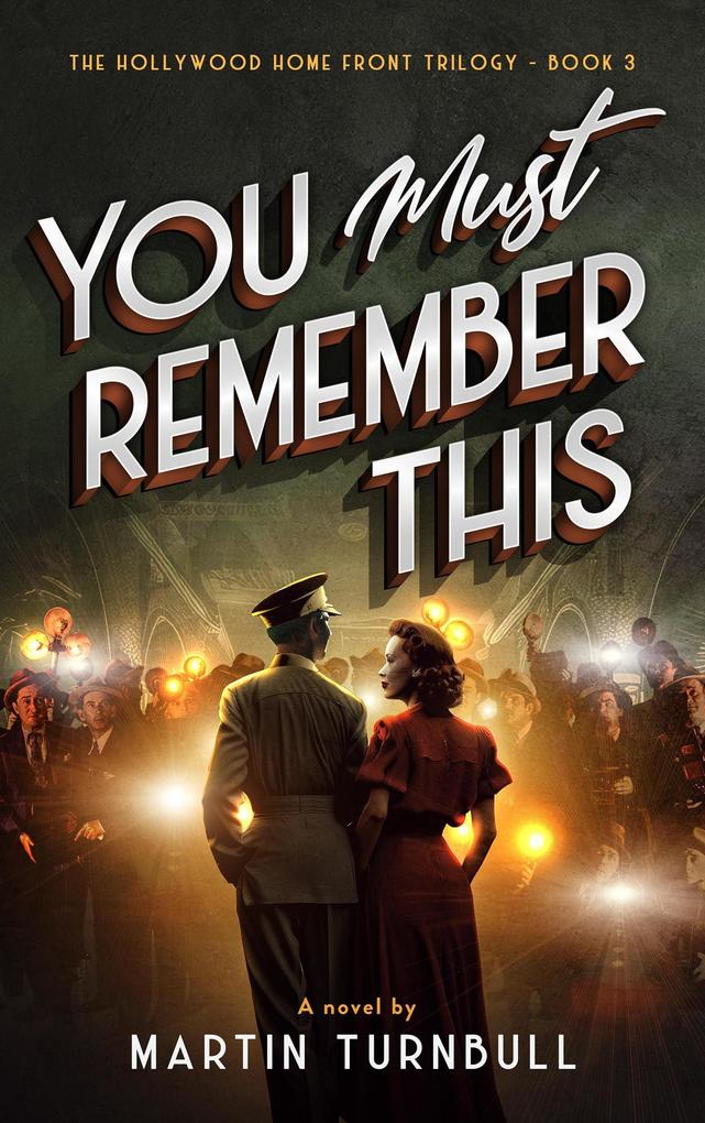 You Must Remember This (Hollywood Home Front trilogy #3)