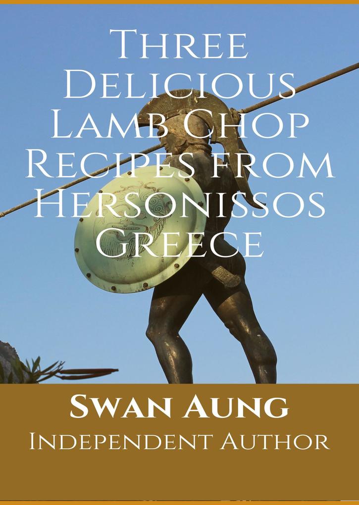 Three Delicious Lamb Chop Recipes from Hersonissos Greece