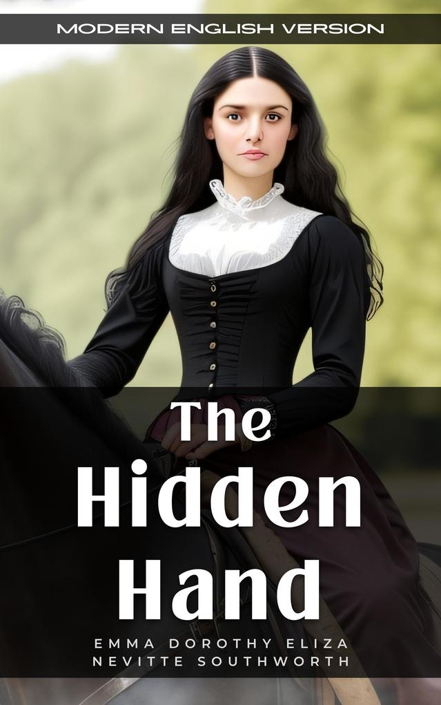 The Hidden Hand: Modern English Version