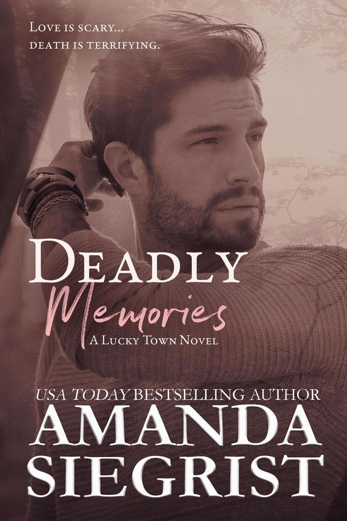 Deadly Memories (A Lucky Town Novel #4)