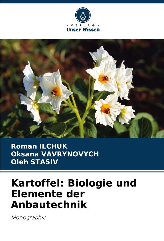 Kartoffel: Biologie und Elemente der Anbautechnik