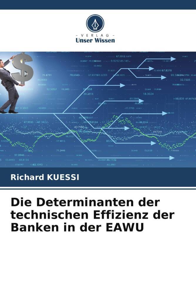 Die Determinanten der technischen Effizienz der Banken in der EAWU