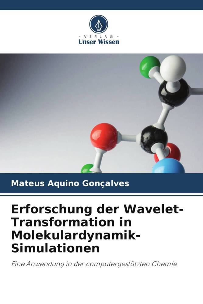Erforschung der Wavelet-Transformation in Molekulardynamik-Simulationen