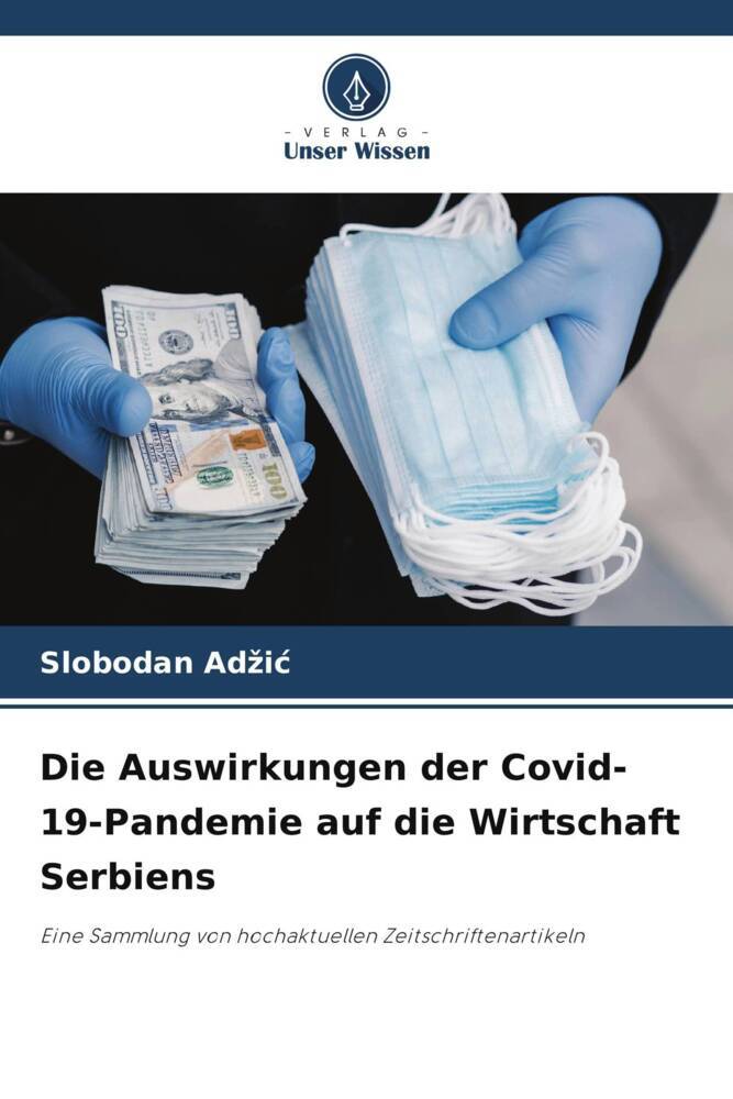 Die Auswirkungen der Covid-19-Pandemie auf die Wirtschaft Serbiens