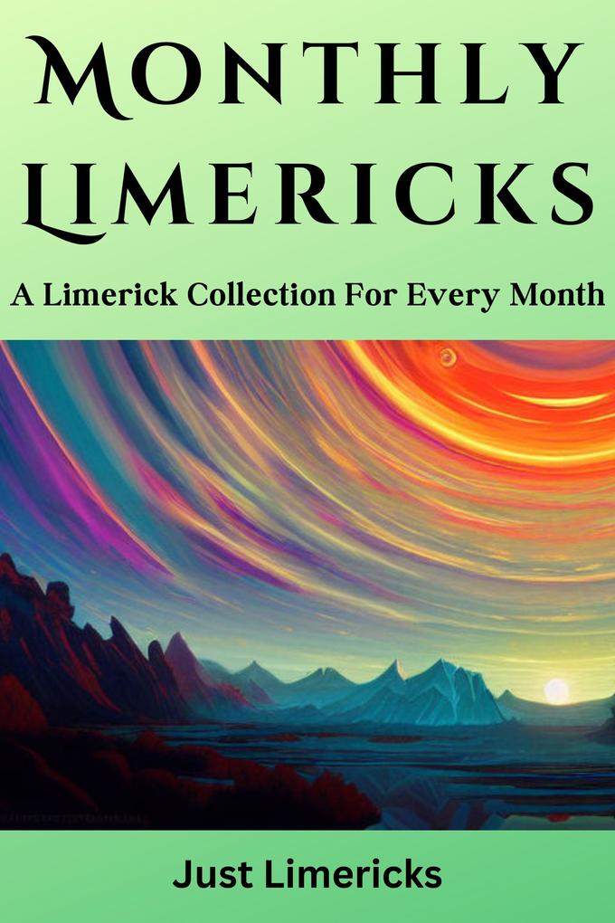 Monthly Limericks - A Limerick Collection for Every Month