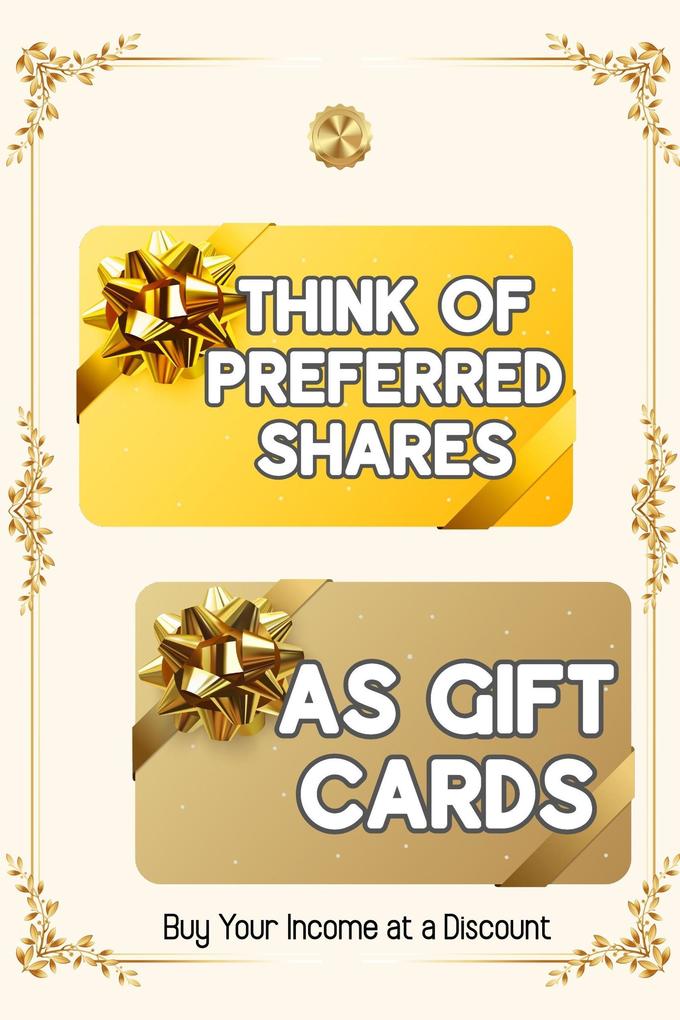 Think of Preferred Shares as Gift Cards: Buy Your Income at a Discount (Financial Freedom #141)
