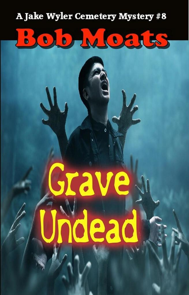 Grave Undead (A Jake Wyler Mystery #8)