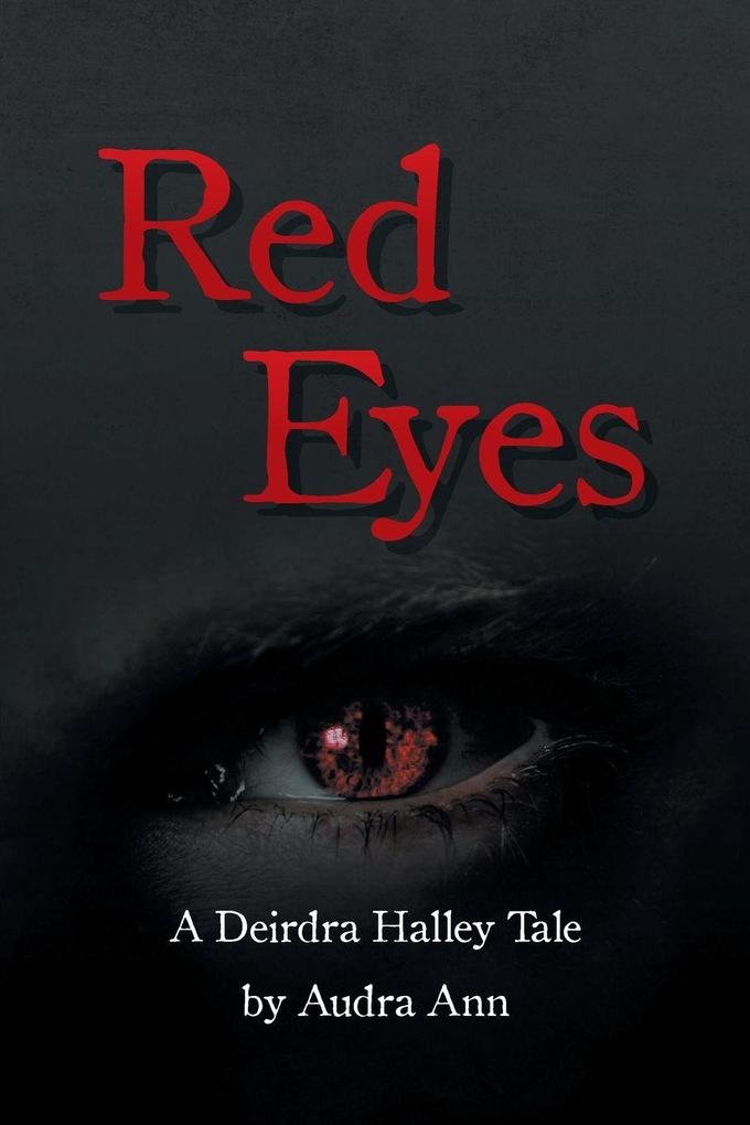 Red Eyes A Deirdra Halley Tale