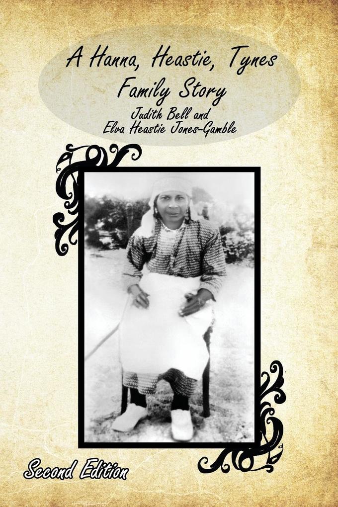 A Hanna Heastie Tynes Family Story