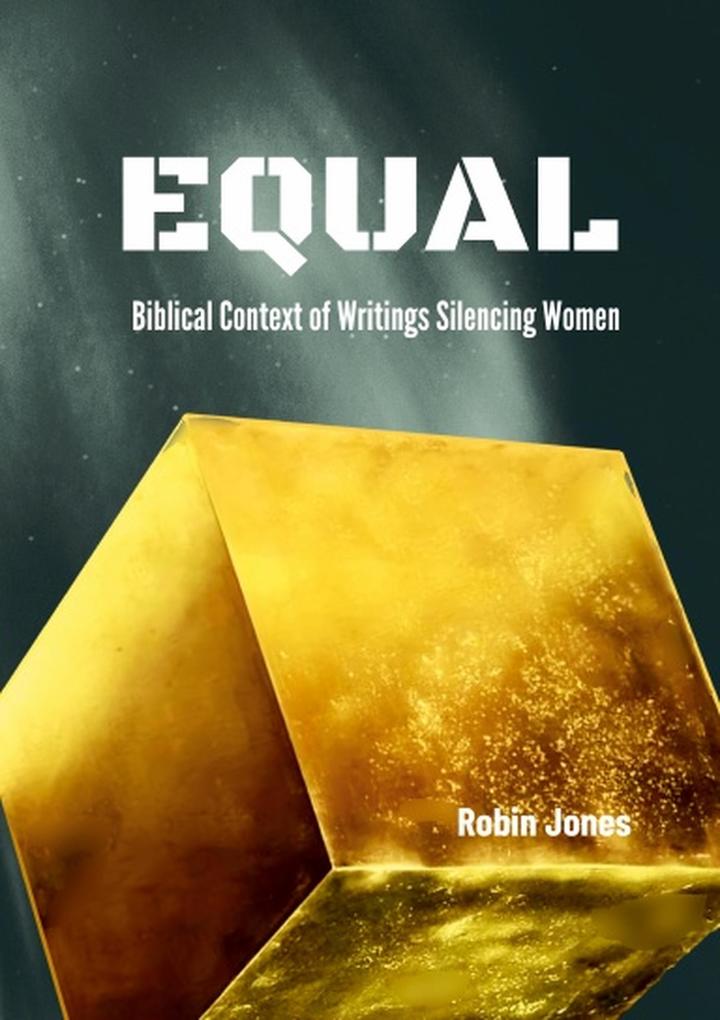 EQUAL - Biblical Context of Writings Silencing Women