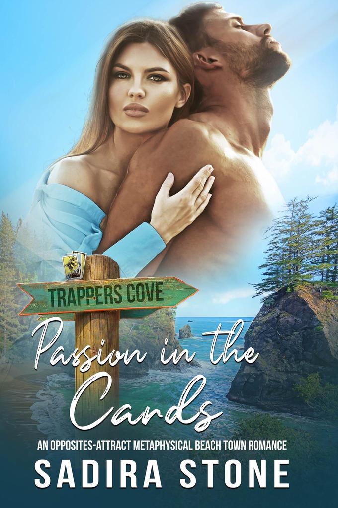 Passion in the Cards: An Opposites-Attract Metaphysical Beach Town Romance (Trappers Cove Romance #1)