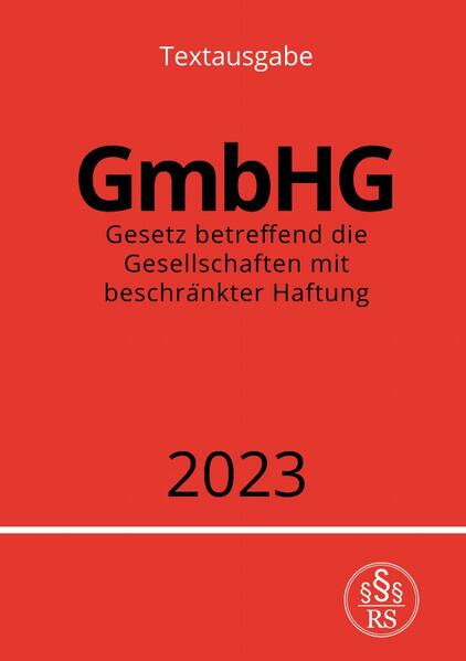 Gesetz betreffend die Gesellschaften mit beschränkter Haftung - GmbHG 2023