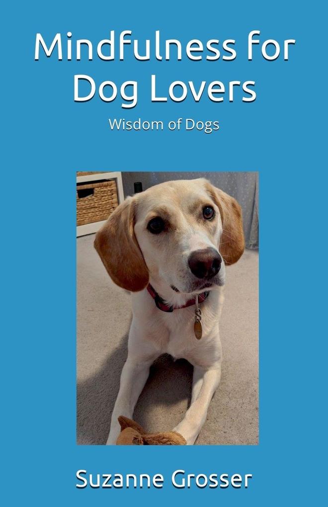 Mindfulness for Dog Lovers