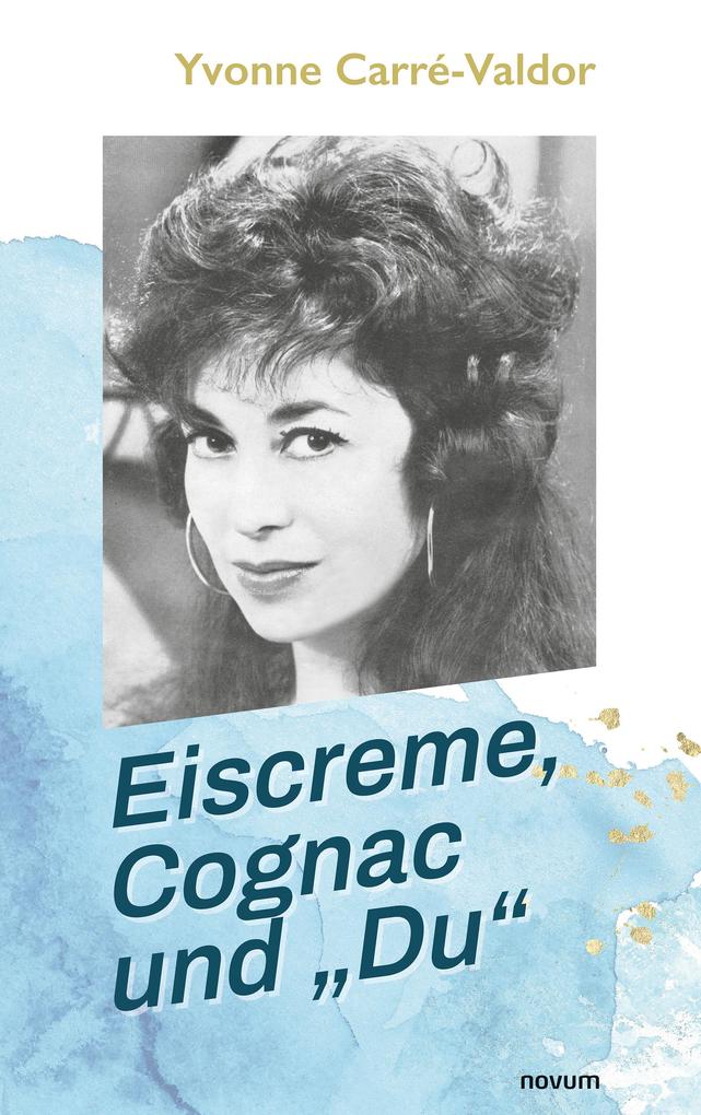 Eiscreme Cognac und 'Du'
