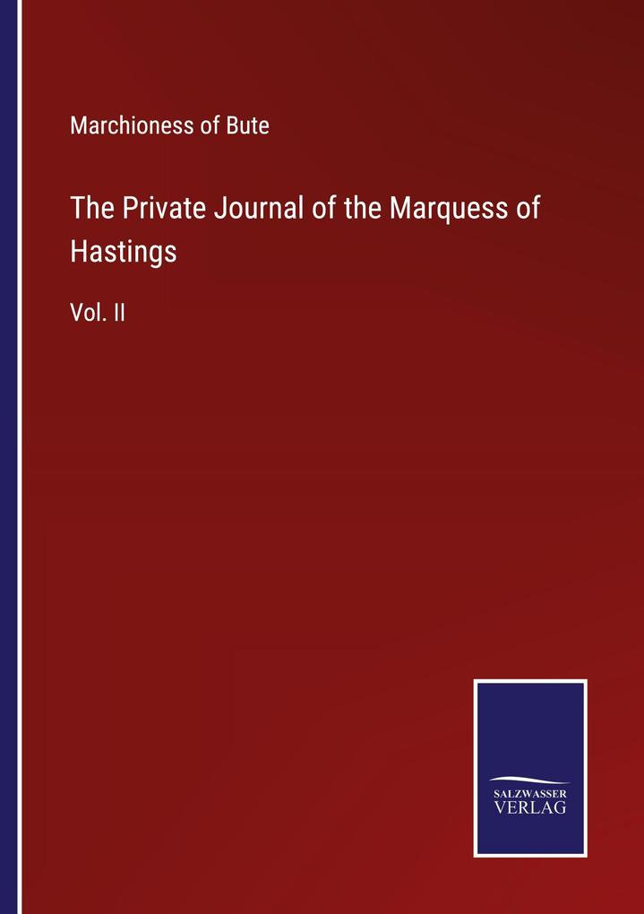 The Private Journal of the Marquess of Hastings
