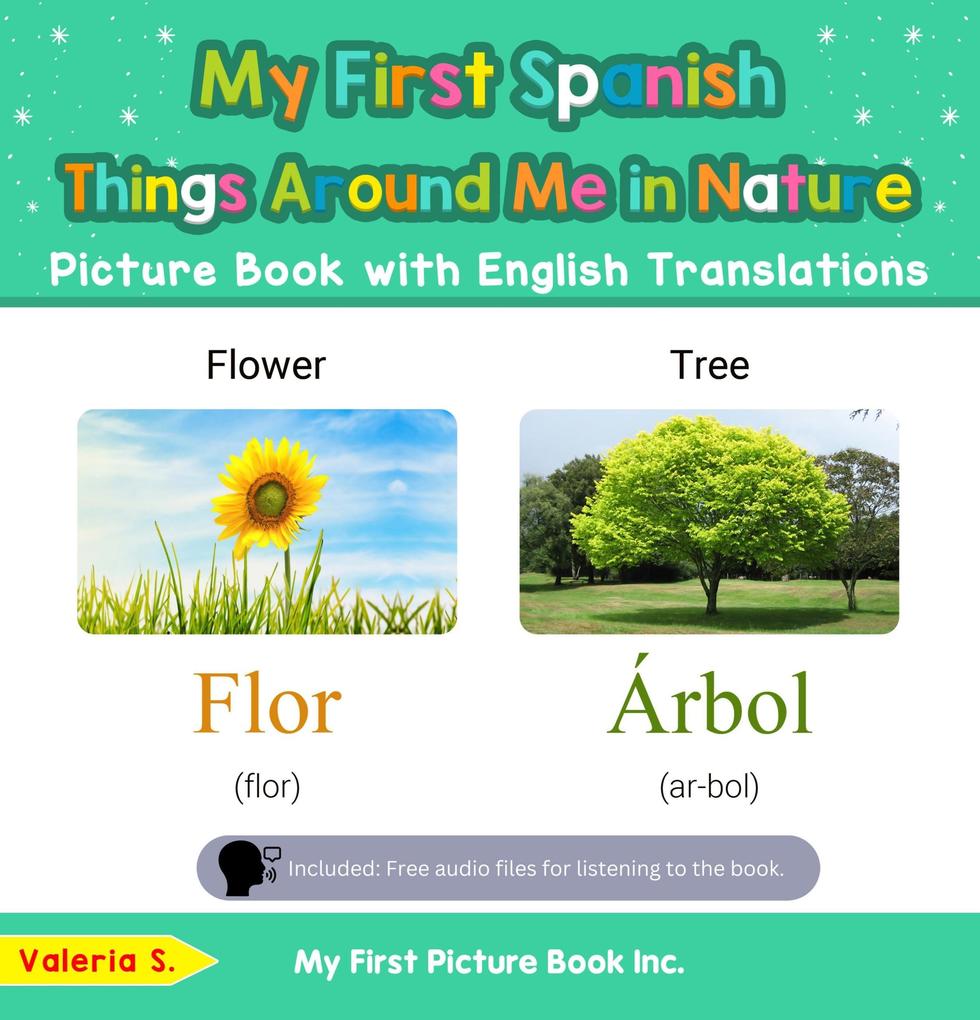 My First Spanish Things Around Me in Nature Picture Book with English Translations (Teach & Learn Basic Spanish words for Children #15)