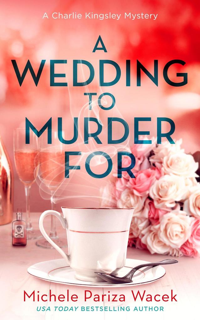 A Wedding to Murder For (A Charlie Kingsley Cozy Novella #3)