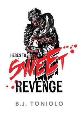 Here‘s to Sweet Revenge