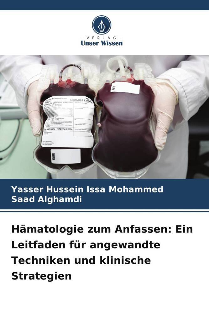 Hämatologie zum Anfassen: Ein Leitfaden für angewandte Techniken und klinische Strategien