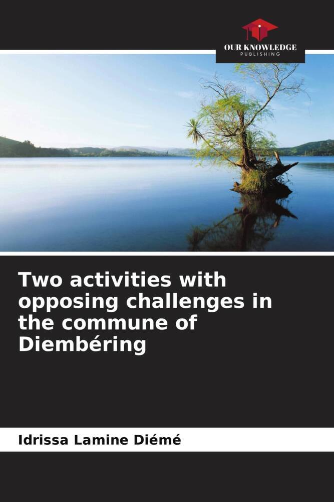 Two activities with opposing challenges in the commune of Diembéring