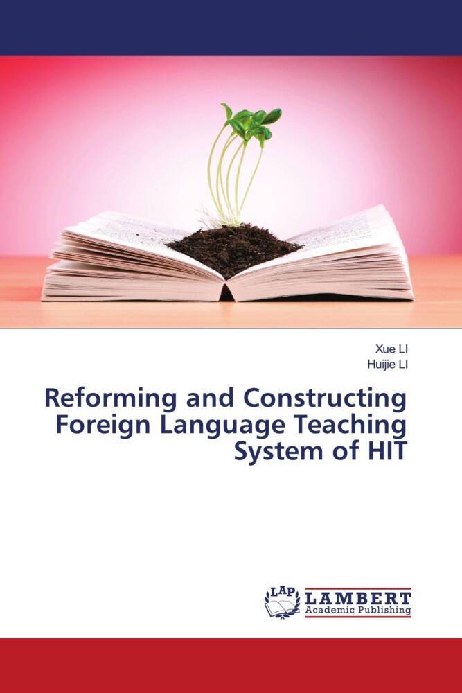 Reforming and Constructing Foreign Language Teaching System of HIT