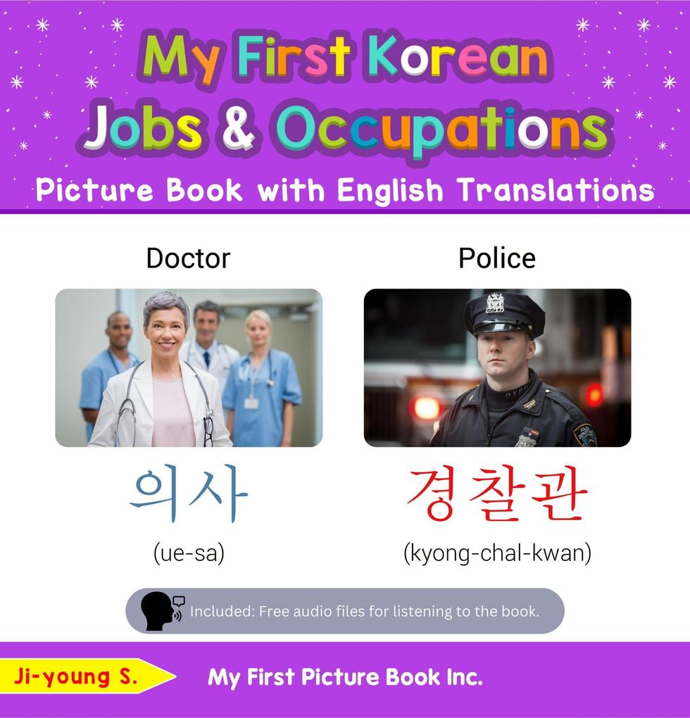 My First Korean Jobs and Occupations Picture Book with English Translations (Teach & Learn Basic Korean words for Children #10)