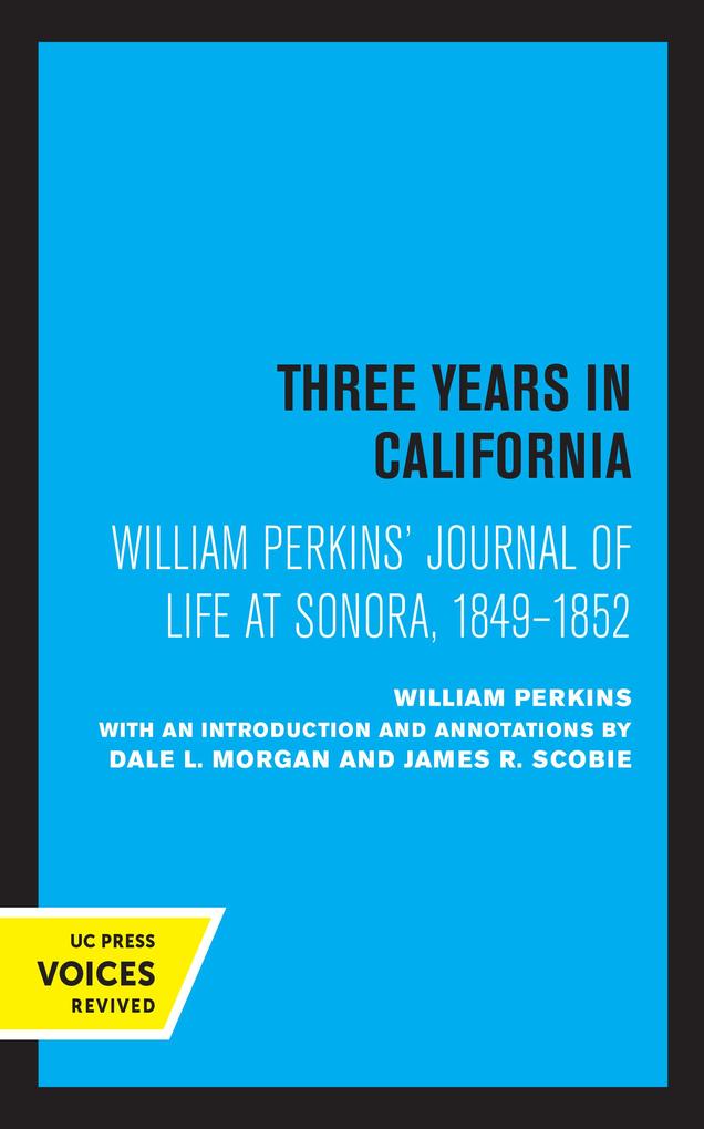 William Perkins's Journal of Life at Sonora 1849 - 1852