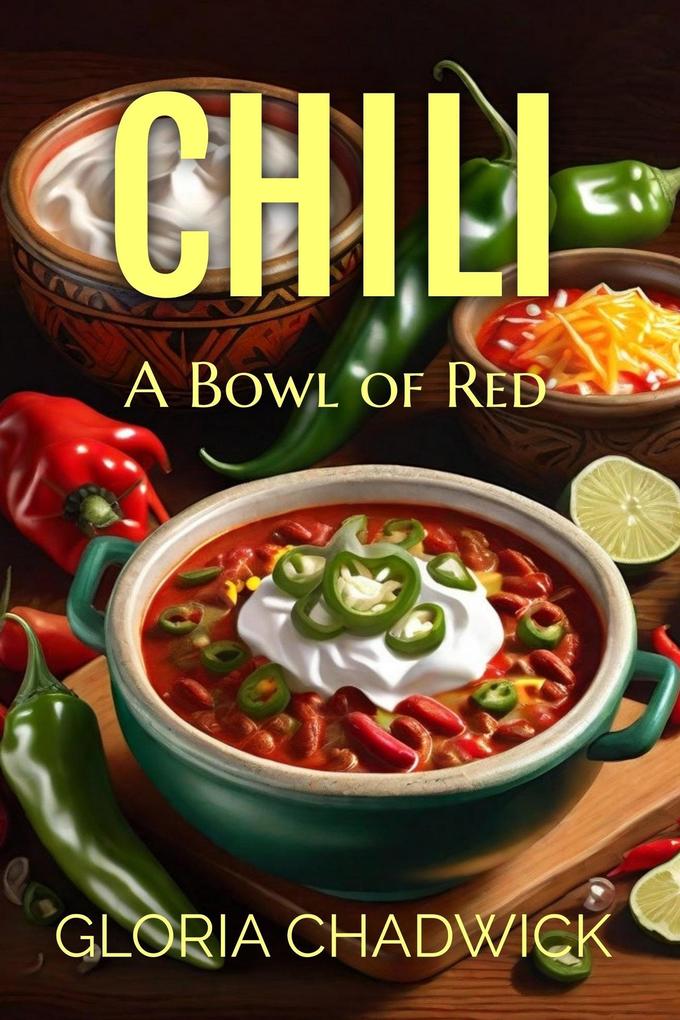 Chili... A Bowl of Red (Southwest Flavors #3)