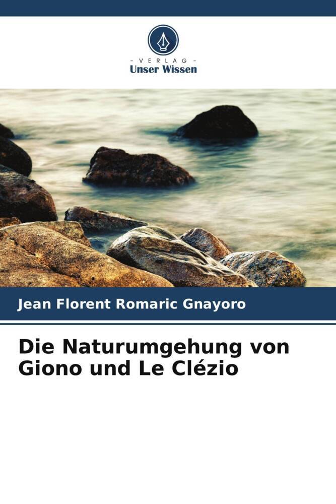 Die Naturumgehung von Giono und Le Clézio