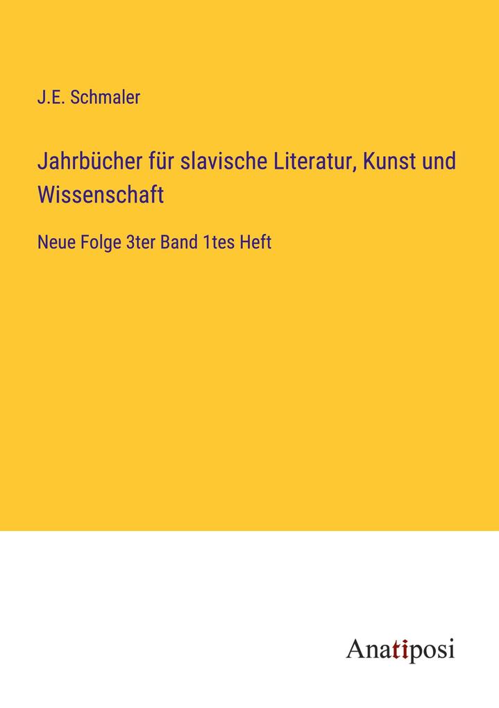 Jahrbücher für slavische Literatur Kunst und Wissenschaft